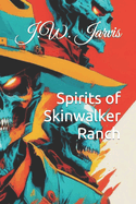 Spirits of Skinwalker Ranch