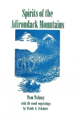 Spirits of the Adirondack Mountains - Tolnay, Tom