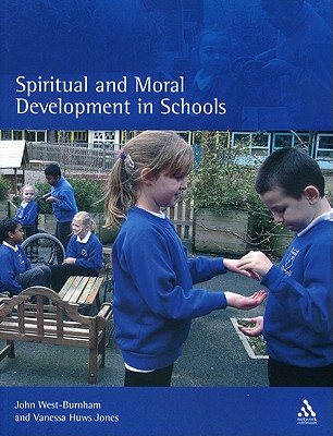 Spiritual and Moral Development in Schools - West-Burnham, John, Professor, and Huws Jones, Vanessa