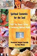 Spiritual Cosmetics for the Soul: Devotionals Especially for Black Women