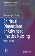 Spiritual Dimensions of Advanced Practice Nursing: Stories of Hope