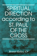 Spiritual Direction According to St. Paul of the Cross