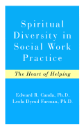 Spiritual Diversity in Social Work Practice: The Heart of Helping
