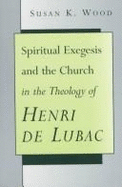 Spiritual Exegesis Henri de Lubac