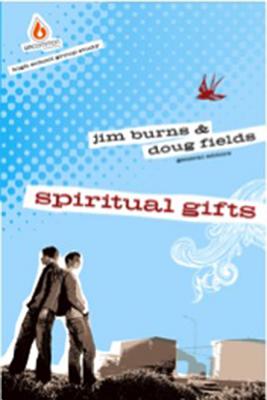 Spiritual Gifts - Burns, Jim, and Fields, Doug