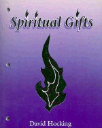 Spiritual Gifts - Hocking, David, and Steele, M B (Editor)