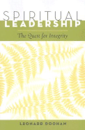 Spiritual Leadership: The Quest for Integrity