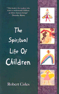 Spiritual Life of Children - Coles, Robert
