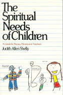 Spiritual Needa of Children - Sheely, Judith A, and Shelly, Judith A