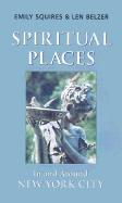 Spiritual Places: In and Around New York City