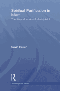 Spiritual Purification in Islam: The Life and Works of al-Muhasibi