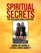 Spiritual Secrets for Successful Single Parenting