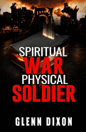 Spiritual War Physical Soldier