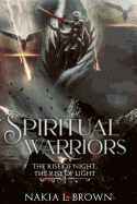 Spiritual Warriors: The Rise of Night, the Rise of Light