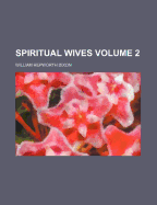 Spiritual Wives Volume 2