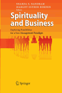 Spirituality and Business: Exploring Possibilities for a New Management Paradigm