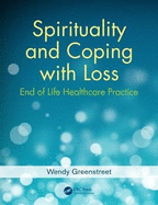 Spirituality and Coping with Loss: End of Life Healthcare Practice