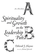 Spirituality and Growth on the Leadership Path