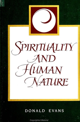 Spirituality and Human Nature - Evans, Donald