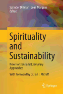 Spirituality and Sustainability: New Horizons and Exemplary Approaches