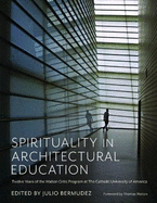 Spirituality in Architectural Education: Twelve Years of the Walton Critic Program at The Catholic University of America