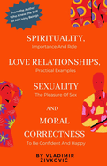 Spirituality, Love Relationships, Sexuality and Moral Correctness