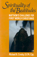 Spirituality of the Beatitudes: Matthew's Challenge for First World Christians