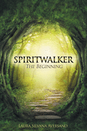 Spiritwalker: The Beginning