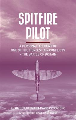 Spitfire Pilot - Crook, David, and Vigors, Tim