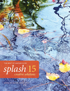 Splash 15 - The Best of Watercolor: Creative Solutions