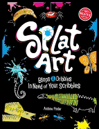 Splat Art: Blops & Dribbles in Need of Your Scribbles