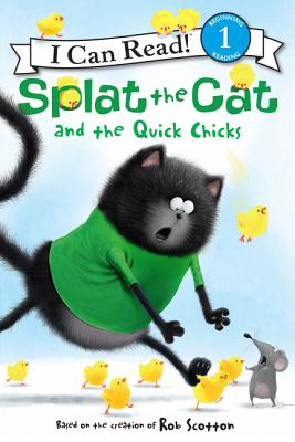 Splat the Cat and the Quick Chicks: An Easter and Springtime Book for Kids - 