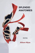 Splendid Anatomies