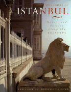 Splendors of Istanbul: Houses and Palaces Along the Bosporus