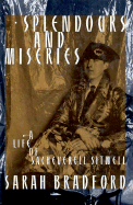 Splendours and Miseries: A Life of Sacheverell Sitwell