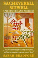 Splendours and Miseries: Biography of Sacheverell Sitwell - Bradford, Sarah H.