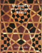 Splendours of an Islamic World: The Art and Architecture of the Mamluks