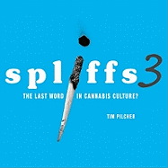 Spliffs 3: The Last Word in Cannabis Culture?
