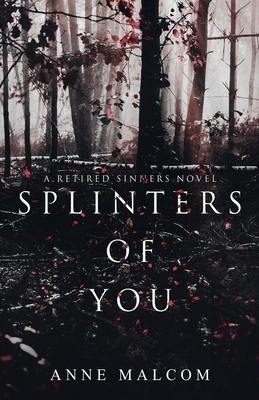 Splinters of You - Malcom, Anne