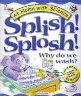 Splish! Splosh! Why Do We Wash?: Experiments in the Bathroom