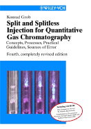 Split and Splitless Injection for Quantitative Gas Chromatography: Concepts, Processes, Practical Guidelines, Sources of Error