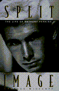 Split Image: 8the Life of Anthony Perkins - Winecoff, Charles