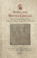 Spoken and Written Language: Relations Between Latin and the Vernacular Languages in the Earlier Middles Ages