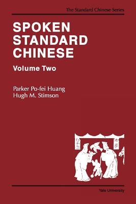 Spoken Standard Chinese, Volume Two - Huang, Parker Po-Fei, and Stimson, Hugh M