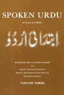 Spoken Urdu Volume Three: A Course in Urdu