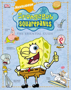 "SpongeBob SquarePants" the Essential Guide