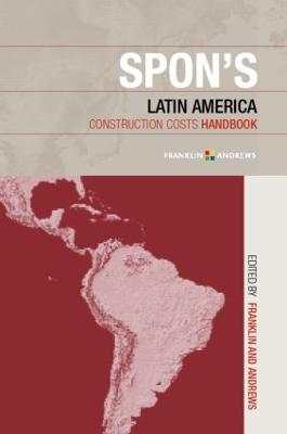 Spon's Latin American Construction Costs Handbook - Franklin + Andrews