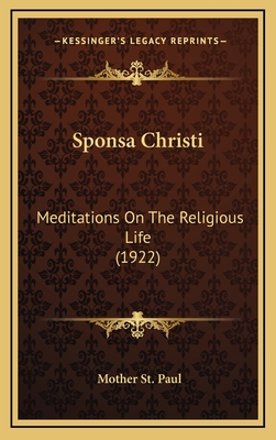 Sponsa Christi: Meditations on the Religious Life (1922) - St Paul, Mother