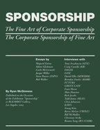Sponsorship the Fine Art of Corporate Sponsorship: The Corporate Sponsorship of Fine Art