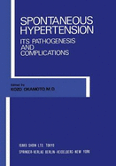 Spontaneous Hypertension: Its Pathogenesis and Complications